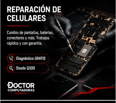 Reparación profesional de celulares - Doctor Computadoras Guatemala